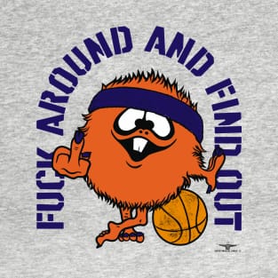 FUCK AROUND AND FIND OUT, PHOENIX T-Shirt